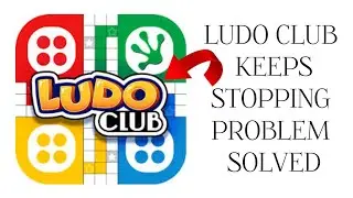 How To Solve Ludo Club App Keeps Stopping Problem|| Rsha26 Solutions