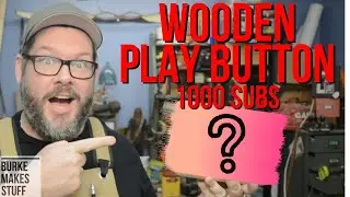 DIY Wooden Play Button - 1000 Youtube Subscribers!