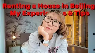 Renting a House in Beijing: My Experience & Tips