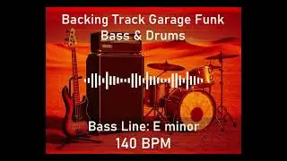 #60 Backing Jam Track: Garage Funk (E minor) (Drums & Bass) 140 BPM