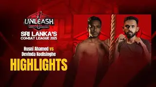 HIGHLIGHTS – Husni Ahamed vs Devinda Kodisinghe – The Unleash: Absolute Warriors - Bout 14