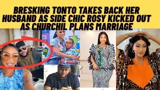 Breaking tonto takes back her husband as side chick rosy kicked out as churchil plans Remarriage 
