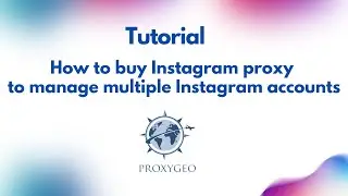 Tutorial how to buy instagram proxy to manage multiple Instagram accounts