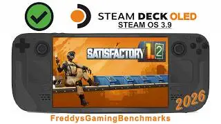 Satisfactory (update 1.2) on Steam Deck OLED with Steam OS 3.9