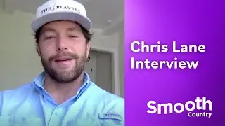Chris Lane interview: Baby update and new music plans | Smooth Country