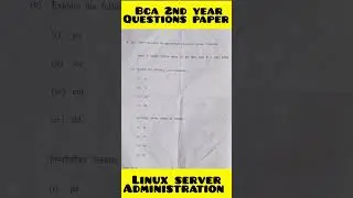LINUX SERVER ADMINISTRATION 2025|BCA 2ND YEAR QUESTION PAPERS|#shorts #viralvideo #2025 #bca #linux