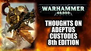 Thoughts On 8th Edition Adeptus Custodes