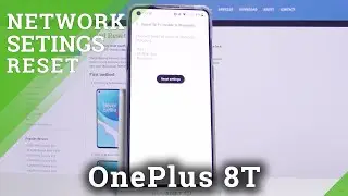Как сбросить настройки сети на OnePlus 8T &mdash; найти параметры подключения