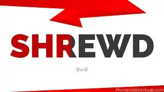How To Pronounce Shrewd