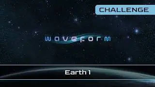Waveform || Earth 1: Pyrotechnics (challenge mode, 100%)