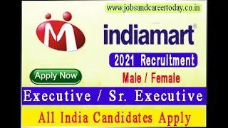 Indiamart Recruitment 2021 For Executive / Sr. Executive /Assistant Manager Posts | Apply Online