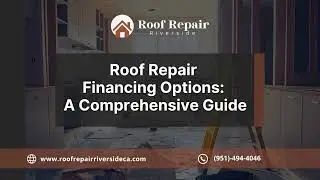 Roof Repair Financing Options: A Comprehensive Guide