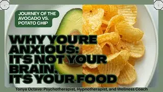 Why You're Anxious: It's Not Your Brain, It's Your Food