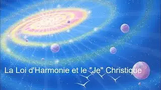 La Loi d'Harmonie et le 