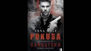 Anna Wolf - Gangsterzy (tom 4) - Pokusa Gangstera - Audiobooki - Audiobook Pl - Romans