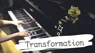 奇蹟の変身　ー「美女と野獣」より　ー　　　ピアノ編曲：ネネ　　　　　　　　　　Transformation〜Beauty And The Beast