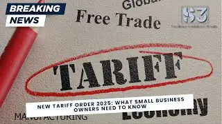 New Tariff Order 2025: What Small Business Owners Need to Know