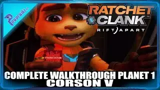 Ratchet & Clank Rift Apart - Complete Walkthrough Planet 1 Corson V - PS5/4K