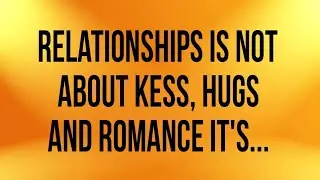 Relationship is not about kiss hugs and romance | Motivational Quotes | Human Behavior Psychology
