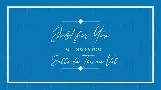 Just for You en service Salle du Tir au Vol