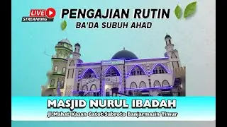 Pengajian Subuh Ahad, H. Bahrul Ilmi, Lc (18 Januari 2026 M/ 29 Rajab 1447 H)