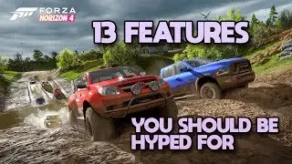13 NEW FEATURES IN FORZA HORIZON 4 YOU SHOULD BE HYPED FOR