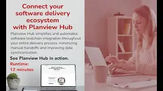 Connect your software delivery ecosystem with Planview Hub