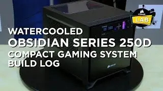 Как собрать ПК в корпусе CORSAIR Obsidian Series 250D Mini ITX