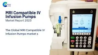 MRI Compatible IV Infusion Pumps Market Report 2023 | Forecast, Market Size & Growth