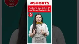 Twitter to HOLD rollout of Blue Tick verification UNTIL... |  #shorts | ABP LIVE