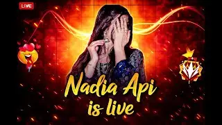 Nadia Api is Live 🔴 | Free Fire Live Gameplay | Custom Room | Push Rank