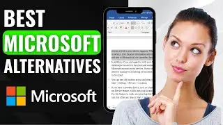 TOP 6 Best No-Cost Microsoft Office Alternatives | (2025) The Best Choices To Lower Your Expenses!