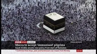 Annual Hajj to Mecca will accept 'immunised' pilgrims (Saudi Arabia) - BBC News - 6th April 2021