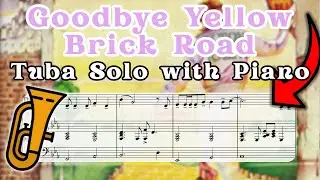 Goodbye Yellow Brick Road for Tuba | Sheet Music Play Along