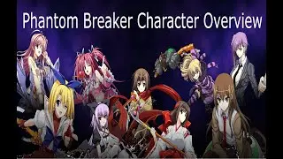 Phantom Breaker Extra Character Overview