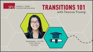 Transitions 101 with Tesicca Truong (Capacity Building Workshop Series)