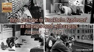 August 23, 1973: Heist gives rise to &lsquo;Stockholm Syndrome&rsquo; as hostages bond with captors