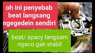 HONDA BEAT LANGSAM TIDAK STABIL GAS NAIK TURUN KADANG GAS NAik Sendirihttps://youtu.be/bZWpel1Mubo