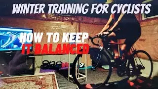 winter training for cyclists how to keep it balanced