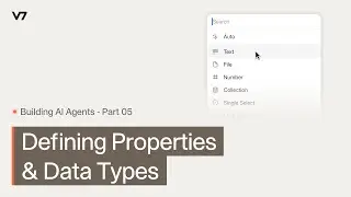 Building AI Agents | Part 5: Defining Properties & Data Types