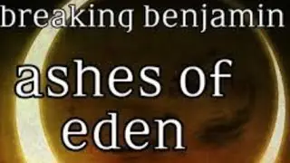 Breaking Benjamin- Ashes of Eden (lyrics) || BreakTheKid