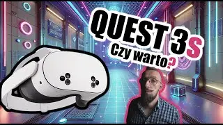 Quest 3s - CZY WARTO? - Recenzja
