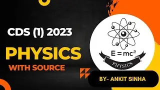 UPSC CDS I 2023 | Physics Section Analysis with sources | #facetsofupsc