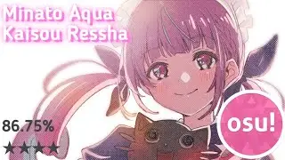 osu droid | Minato Aqua-Kaisou Ressha 4★ 86.75%
