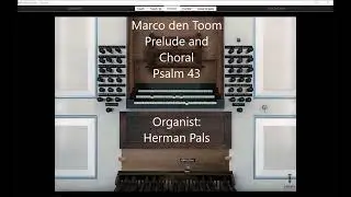 Marco den Toom  Psalm 43 Voorspel en koraal (Sonarte organ Hauptwerk Tholen)
