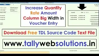 (Download Free TDL Source Code) Increase Quantity Rate Amount Column Width in Voucher Entry