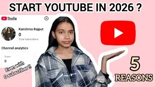 Why should you start a youtube channel in 2026| *Even if no one watches* ( 5 reasons) 