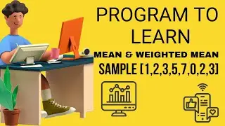 Mean & Weighted Mean | Python code| Statistics Function | ML Functions