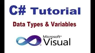 C# Data Types and Variable | C# Tutorial
