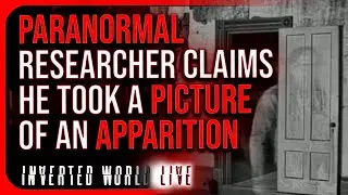 Paranormal Researcher Claims He Took a Picture of an Apparition